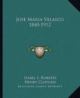 Jose Maria Velasco 1840-1912 1163195413 Book Cover
