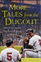 More Tales from the Dugout: More of the Greatest True Baseball Stories of All Time 0071417893 Book Cover