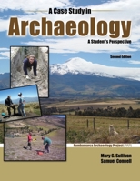 A Case Study in Archaeology: A Student's Perspective 0757597769 Book Cover