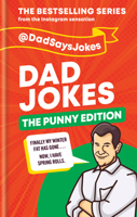 Dad Jokes: The Punny Edition: The bestselling series from the Instagram sensation 178840257X Book Cover