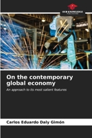 On the contemporary global economy: An approach to its most salient features 6207031156 Book Cover