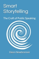 Smart Storytelling: The Craft of Public Speaking 173910420X Book Cover