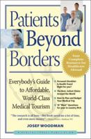 Patients Beyond Borders: Everybody's Guide to Affordable, World-Class Medical Tourism 0979107903 Book Cover