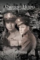 Ordinary Heroes: History of a Family in War and Peace 1477220860 Book Cover