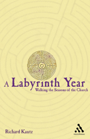 A Labyrinth Year: Walking The Seasons Of The Church 0819221570 Book Cover