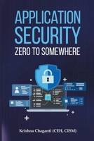 Application Security: Zero to Somewhere B0DWL4SNZG Book Cover