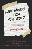 Last Words for the Road: The Premium Edition B0DNYRKL9L Book Cover