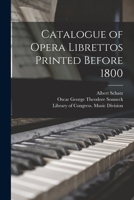 Catalogue of Opera Librettos Printed Before 1800 1018995285 Book Cover