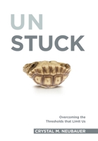 Unstuck: Overcoming the Thresholds that Limit Us 1735745804 Book Cover