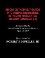 The Mueller Report: Report On The Investigation Into Russian Interference in The 2016 Presidential Election (Volumes I & II) 1612424589 Book Cover