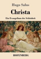 Christa: Ein Evangelium der Schönheit (German Edition) 3743754320 Book Cover