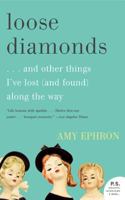 Loose Diamonds ...and other things I've lost (and found) along the way 0061958786 Book Cover