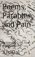 Poems, Parables, and Pain: Existential Cries from the Grunge Era B0G7NW5RZ3 Book Cover