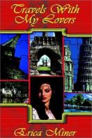Travels With My Lovers 1403317658 Book Cover