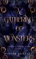 Gathering of Monsters : A Monster Romance Collection Volume 1 1965794025 Book Cover
