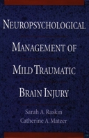 Neuropsychological Management of Mild Traumatic Brain Injury 0195085272 Book Cover