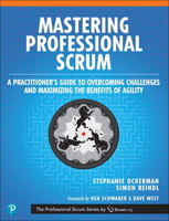 Mastering Professional Scrum: A Practitioners Guide to Overcoming Challenges and Maximizing the Benefits of Agility 0134841522 Book Cover