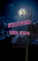 Schatten der Zeit: Prosa und Lyrik 3753404527 Book Cover