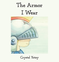 The Armor I Wear 1735279803 Book Cover