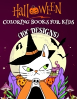 Halloween Coloring Books for Kids 100 Designs: Happy Halloween Coloring Activities Book Gift for Toddlers B08HQ1RK6D Book Cover