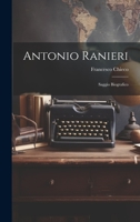Antonio Ranieri: Saggio Biografico 1022541102 Book Cover