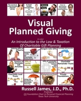 Visual Planned Giving in Color: An Introduction to the Law & Taxation of Charitable Gift Planning 1542724244 Book Cover