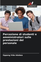 Percezione di studenti e amministratori sulle prestazioni del personale 620533111X Book Cover