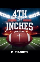 4th and Inches B0F9CDZF5Q Book Cover