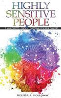 Highly Sensitive People: 3 Manuscripts : Empath, Emotional Healing & Chakras 1978094191 Book Cover