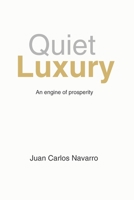Quiet Luxury: An engine of prosperity B0FQTYBV2P Book Cover