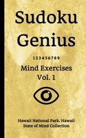 Sudoku Genius Mind Exercises Volume 1: Hawaii National Park, Hawaii State of Mind Collection 1654384135 Book Cover