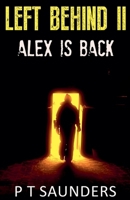 Left Behind I.I Alex is Back B09BF1J9WX Book Cover
