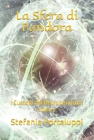 La Sfera di Pandora: I Custodi del Necronomicon: Libro 3 B0BW3GJRNB Book Cover