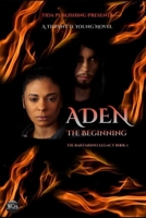 Aden The Beginning: The Bartarino Legacy Book 1 1673805094 Book Cover