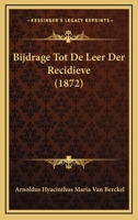 Bijdrage Tot De Leer Der Recidieve (1872) 1167495217 Book Cover
