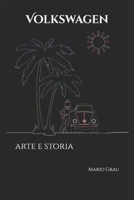 Volkswagen: arte e storia B0BRGX4DH2 Book Cover