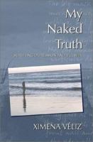 My Naked Truth: Surviving Depression and Bulimia 159299010X Book Cover