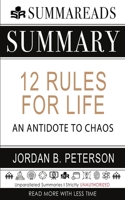 Summary of 12 Rules for Life: An Antidote to Chaos by Jordan B. Peterson 1648131050 Book Cover