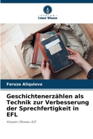 Geschichtenerzählen als Technik zur Verbesserung der Sprechfertigkeit in EFL (German Edition) 6209693849 Book Cover