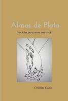 Almas de Plata: (nacidas para reencontrarse) 1719955751 Book Cover