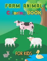 Farm Animal Coloring Book for Kids: A Great Coloring Activity Book With Cute Farm Animals With Cows, Chickens, Horses, Ducks, Sheep, Goat Designs for Kids Relaxation, Gift for Boys and Girls, B093MS79FS Book Cover