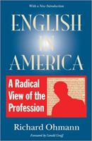 English in America: A Radical View of the Profession 0819562947 Book Cover