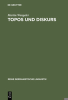 Topos Und Diskurs: Begr�ndung Einer Argumentationsanalytischen Methode Und Ihre Anwendung Auf Den Migrationsdiskurs (1960-1985) 3484312440 Book Cover