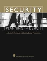 Security Planning and Design: A Guide for Architects and Building Design Professionals 047127156X Book Cover