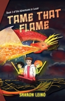 Tame that Flame 1953583725 Book Cover