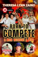 Born To Compete: A Man Without A War 1966142005 Book Cover