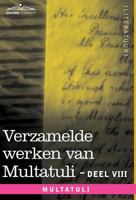 Verzamelde Werken Van Multatuli (in 10 Delen) - Deel VIII - Ideen - Zesde Bundel 1142547795 Book Cover