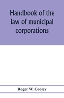 Handbook of the Law of Municipal Corporations 1240136838 Book Cover