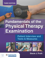 Fundamentals of the Physical Therapy Examination: Patient Interview and Tests & Measures 1284282104 Book Cover