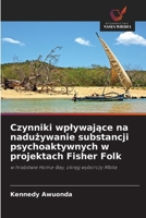 Czynniki wplywajace na naduzywanie substancji psychoaktywnych w projektach Fisher Folk (Polish Edition) 6209925669 Book Cover